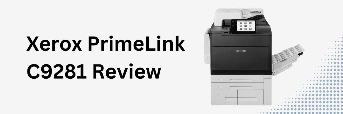 Xerox PrimeLink C9281 Printer Review: Pros, Cons, and Cost | STP Texas